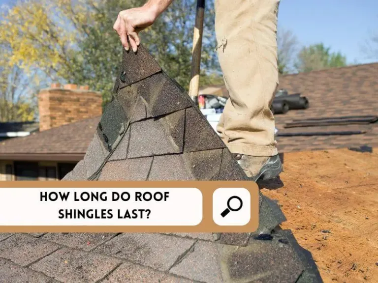 How Long Do Roof Shingles Last